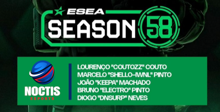 🚨 NOCTIS ESPORTS ENTRA NA ESEA SEASON 58